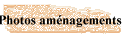 Photos am�nagements