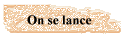 On se lance